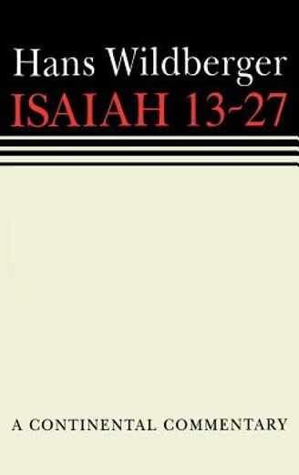 isaiah 13-27,a continental commentary