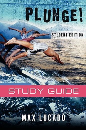 Plunge!: Come Thirsty Student Edition (in English)