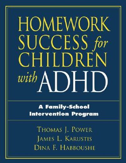 homework success for children with adhd,a family-school intervention program
