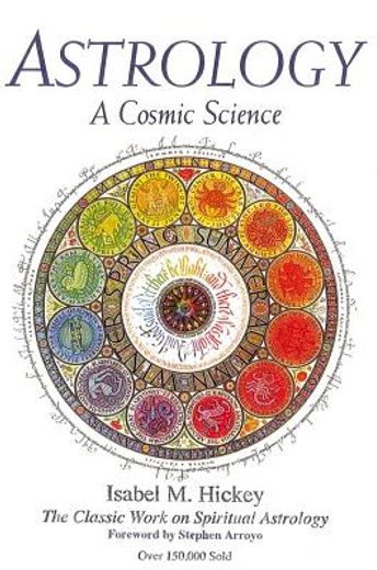astrology, a cosmic science,the classic work on spiritual astrology (en Inglés)