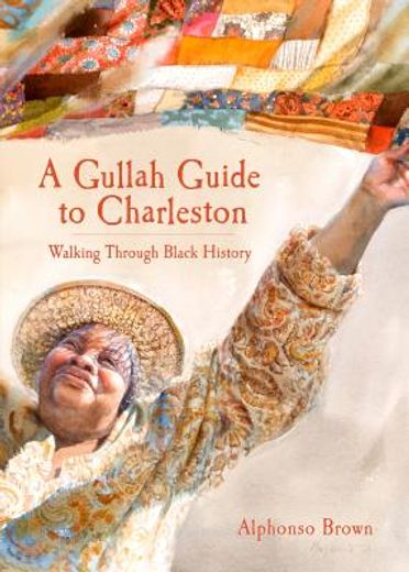 a gullah guide to charleston,walking through black history (in English)