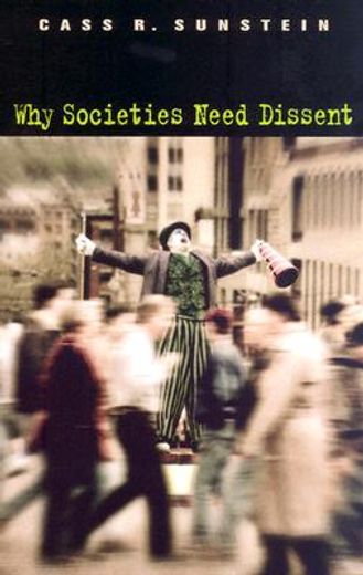 why societies need dissent (en Inglés)