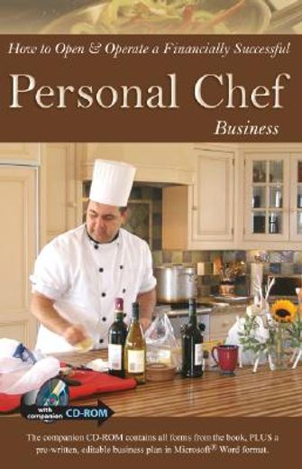 How to Open & Operate a Financially Successful Personal Chef Business [With CDROM] (en Inglés)