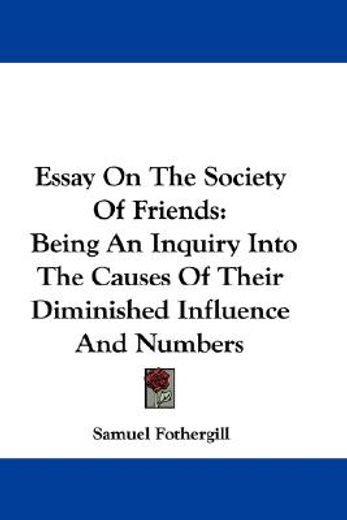essay on the society of friends: being a