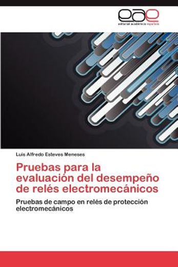 pruebas para la evaluaci n del desempe o de rel s electromec nicos (in Spanish)
