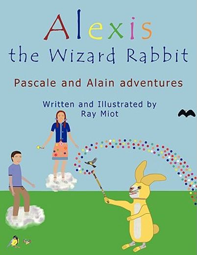 alexis the wizard rabbit,pascale and alain adventures