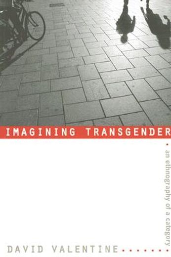 imagining transgender,an ethnography of a category