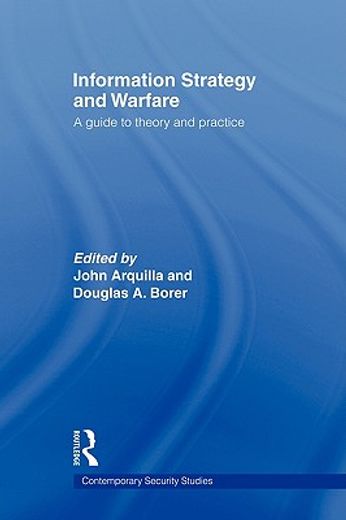 information strategy and warfare,a guide to theory and practice