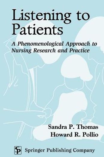 listening to patients,a phenomenological approach to nursing research and practice