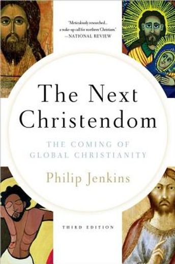 next christendom,the coming of global christianity
