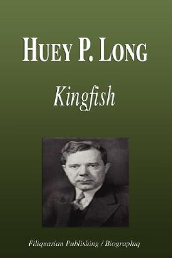 huey p. long - kingfish (biography)