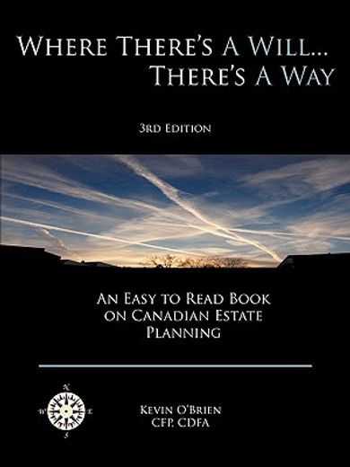 where there´s a will there´s a way,an easy to read book on canadian estate planning