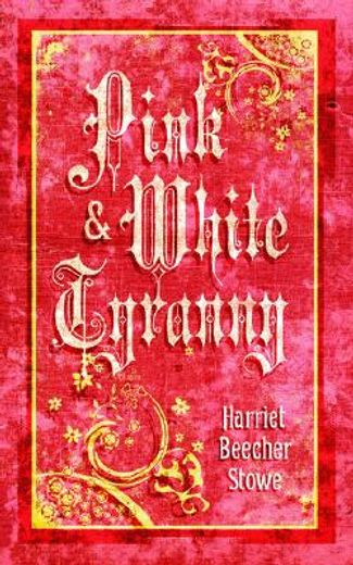 pink and white tyranny