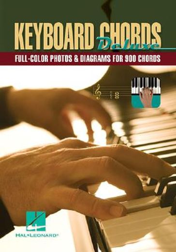 Keyboard Chords Deluxe: Full-Color Photos & Diagrams for Over 900 Chords (in English)