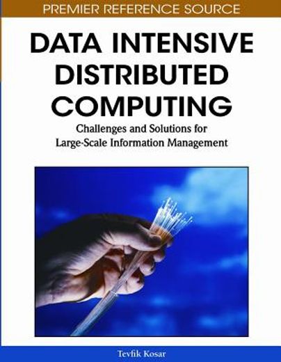data intensive distributed computing,challenges and solutions for large-scale information management