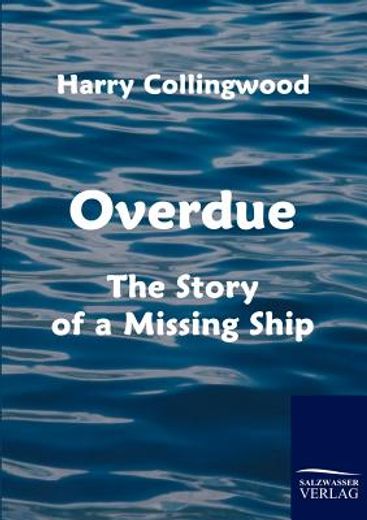 overdue,the story of a missing ship