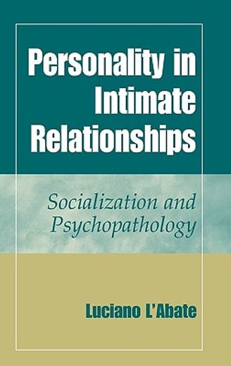 personality in intimate relationships,socialization and psychopathology