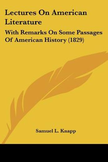 lectures on american literature: with re