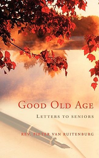 good old age: letters to seniors (en Inglés)