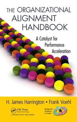 The Organizational Alignment Handbook: A Catalyst for Performance Acceleration