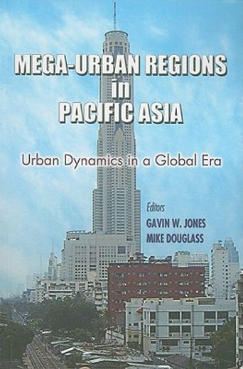 mega-urban regions in pacific asia,urban dynamic in a global era