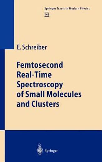 femtosecond real-time spectroscopy of small molecules and clusters