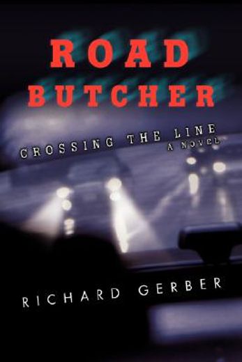 road butcher:crossing the line