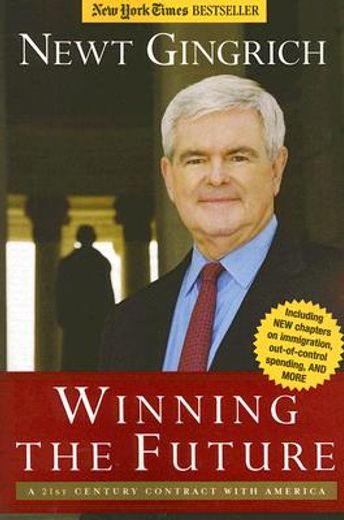 Winning the Future: A 21st Century Contract with America (en Inglés)