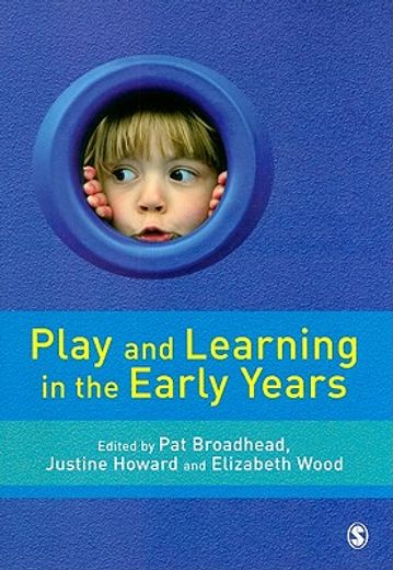 Play and Learning in the Early Years: From Research to Practice (en Inglés)