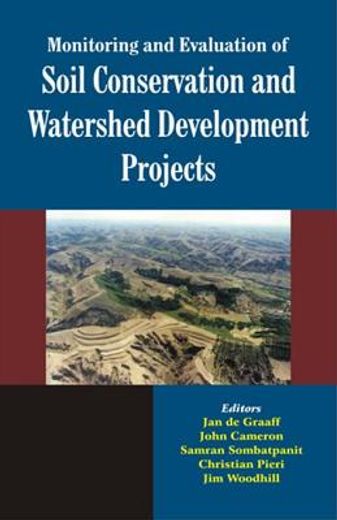 Monitoring and Evaluation of Soil Conservation and Watershed Development Projects (en Inglés)