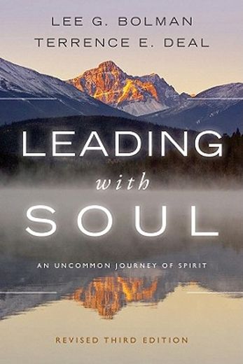 leading with soul,an uncommon journey of spirit (en Inglés)