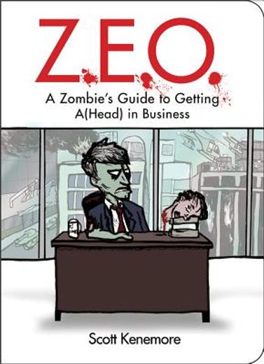 Z.E.O.: How to Get A(head) in Business (en Inglés)