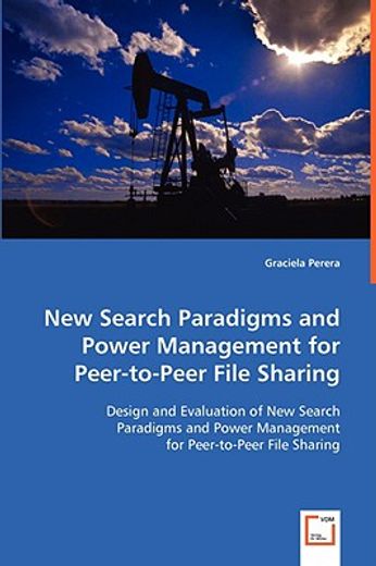 new search paradigms and power management for peer-to-peer file sharing