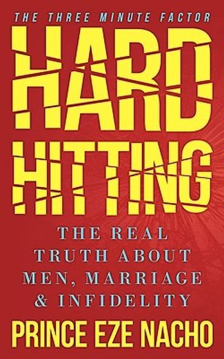 hard hitting!,the real truth about men, marriage and infidelity (the three minute factor)