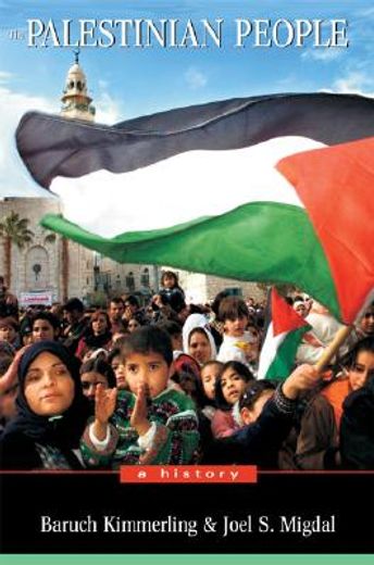 the palestinian people,a history (en Inglés)