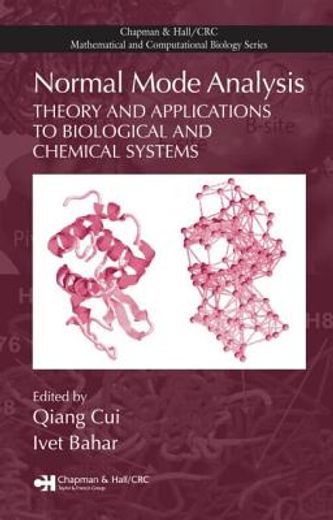 Normal Mode Analysis: Theory and Applications to Biological and Chemical Systems (en Inglés)