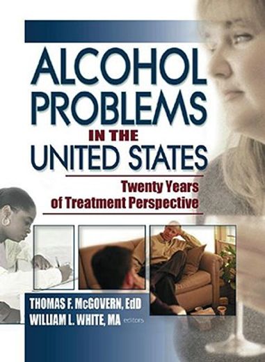 alcohol problems in the united states,twenty years of treatment perspective
