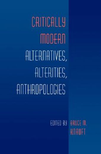 critically modern,alternatives, alterities, anthropologies