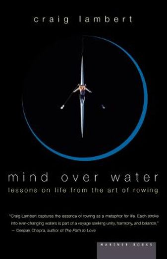 mind over water,lessons on life from the art of rowing