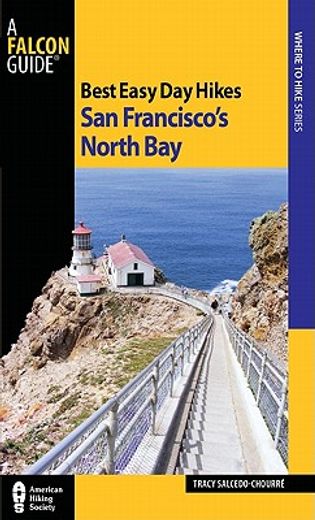 a falcon guide best easy day hikes san francisco`s north bay