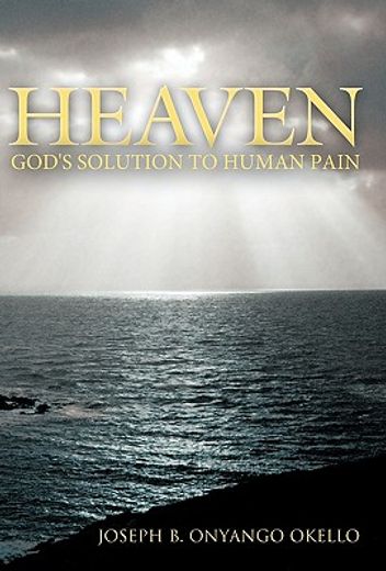 heaven,god´s solution to human pain