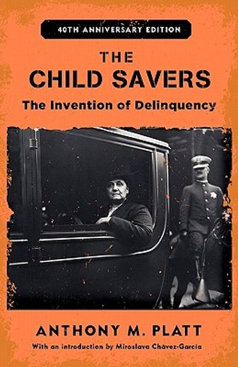 the child savers,the invention of delinquency
