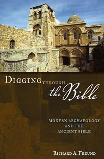 digging through the bible,modern archaeology and the ancient bible (in English)