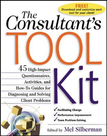 the consultant´s tool kit,high-impact questionnaires, activities, and how-to guides for diagnosing and solving client probl (en Inglés)