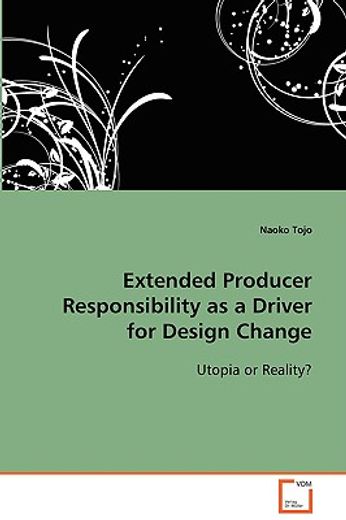 extended producer responsibility as a driver for design change