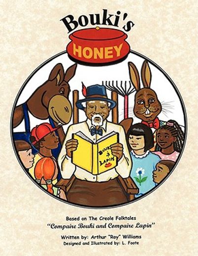 bouki´s honey,based on the creole folktales: ´compaire bouki and compaire lapin´