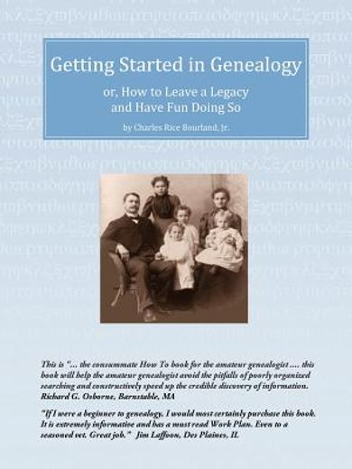 getting started in genealogy,or, how to leave a legacy and have fun doing so
