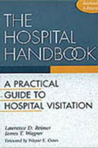 the hospital handbook,a practical guide to hospital visitation (en Inglés)