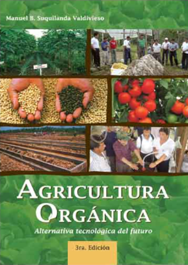 Agricultura orgánica: Alternativa tecnológica del futuro