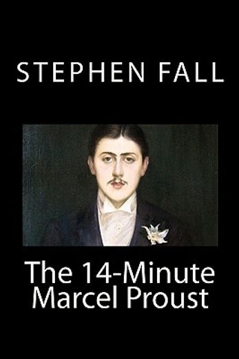 the 14-minute marcel proust,a very short guide to the greatest novel ever written